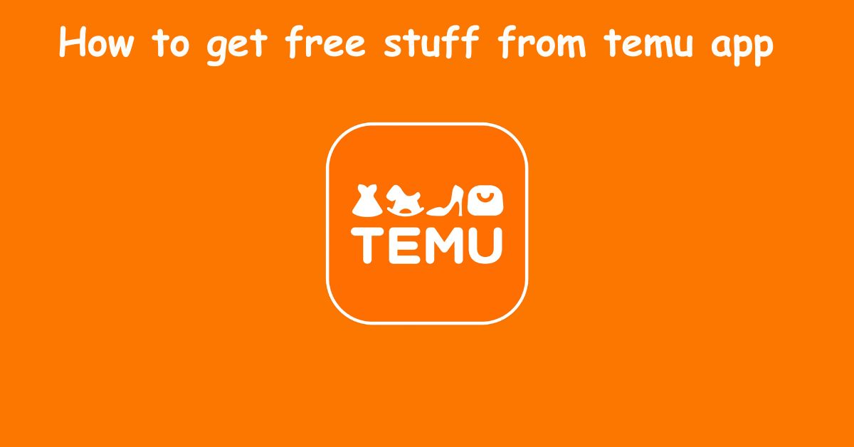 how to get free stuff from temu app