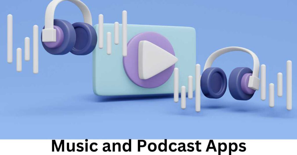 Music and Podcast Apps