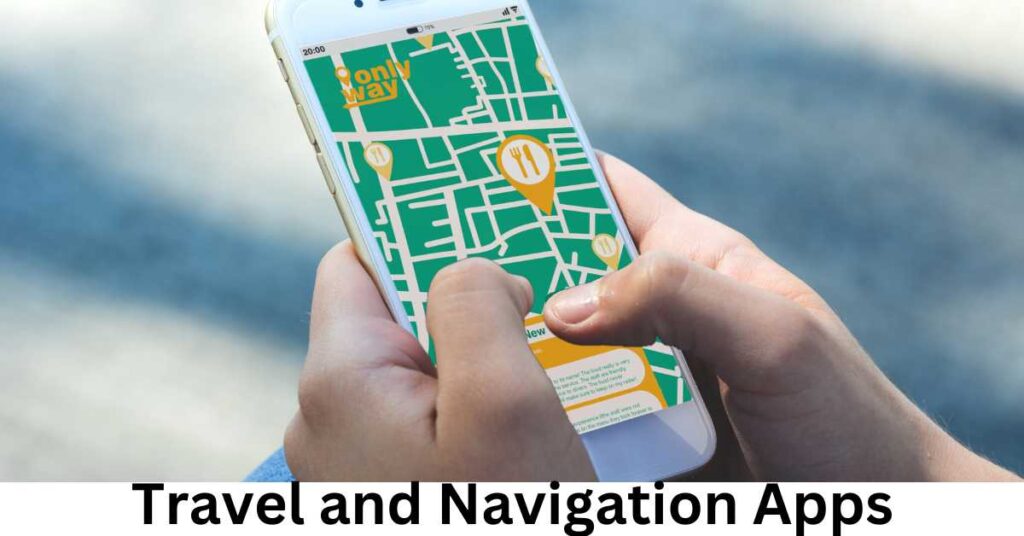 Travel and Navigation Apps