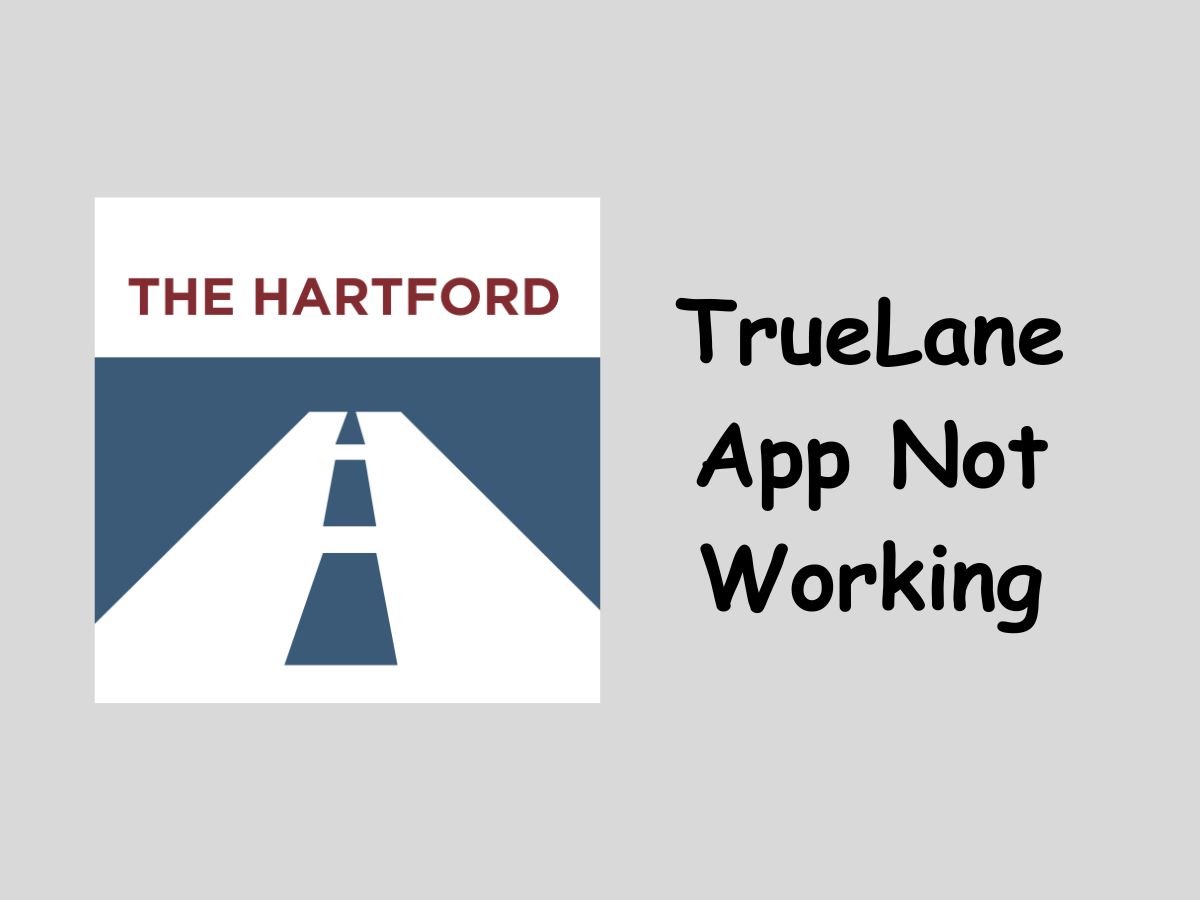 TrueLane App Not Working